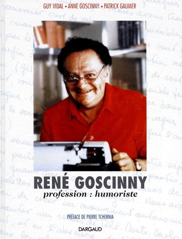 Couverture du livre "Goscinny, profession humoriste" de Guy Vidal, Patrick Gaumer et Anne Goscinny